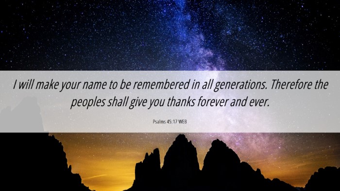 Picture 06 - Psalms 45:17 WEB Desktop Wallpaper - I will make your name to be remembered in all - Desktop Bible Verse Wallpaper