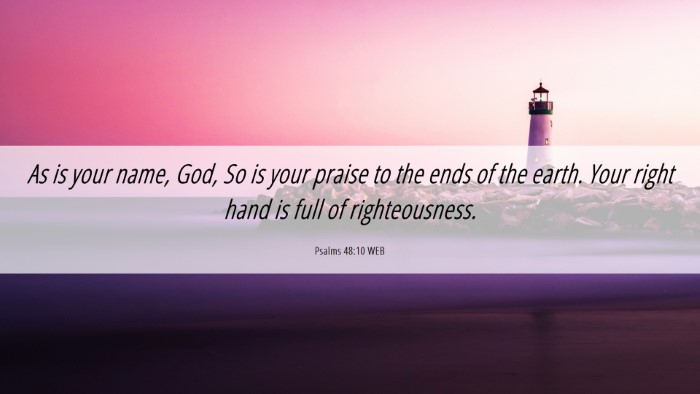 Picture 06 - Psalms 48:10 WEB Desktop Wallpaper - As is your name, God, So is your praise to the - Desktop Bible Verse Wallpaper