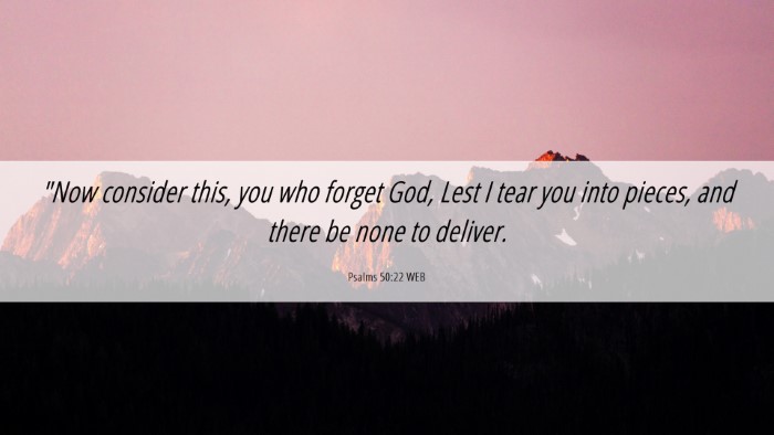 Picture 06 - Psalms 50:22 WEB Desktop Wallpaper - 