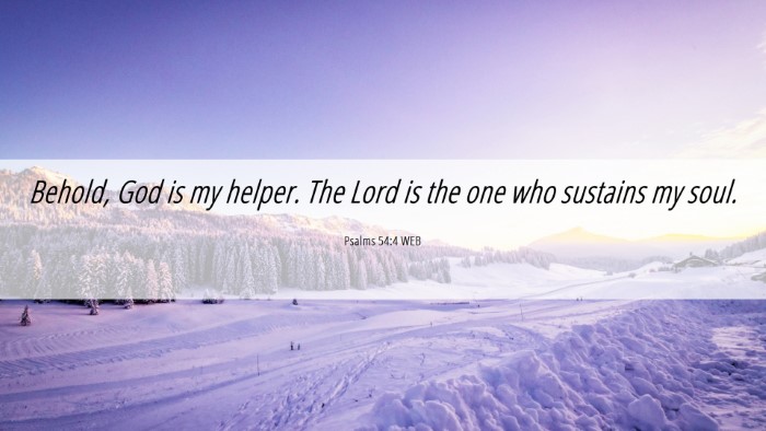 Picture 06 - Psalms 54:4 WEB Desktop Wallpaper - Behold, God is my helper. The Lord is the one who - Desktop Bible Verse Wallpaper