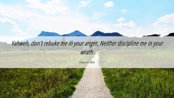 Picture 06 - Psalms 6:1 WEB Desktop Wallpaper - Yahweh, don't rebuke me in your anger, Neither - Desktop Bible Verse Wallpaper