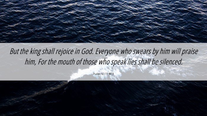 Picture 06 - Psalms 63:11 WEB Desktop Wallpaper - But the king shall rejoice in God. Everyone who - Desktop Bible Verse Wallpaper