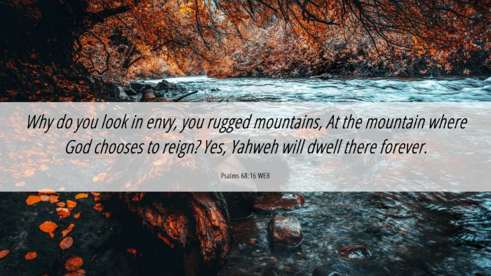 Picture 06 - Psalms 68:16 WEB Desktop Wallpaper - Why do you look in envy, you rugged mountains, At - Desktop Bible Verse Wallpaper