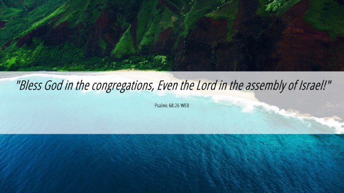 Picture 06 - Psalms 68:26 WEB Desktop Wallpaper - 