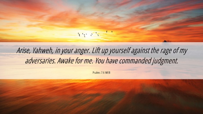 Picture 06 - Psalms 7:6 WEB Desktop Wallpaper - Arise, Yahweh, in your anger. Lift up yourself - Desktop Bible Verse Wallpaper