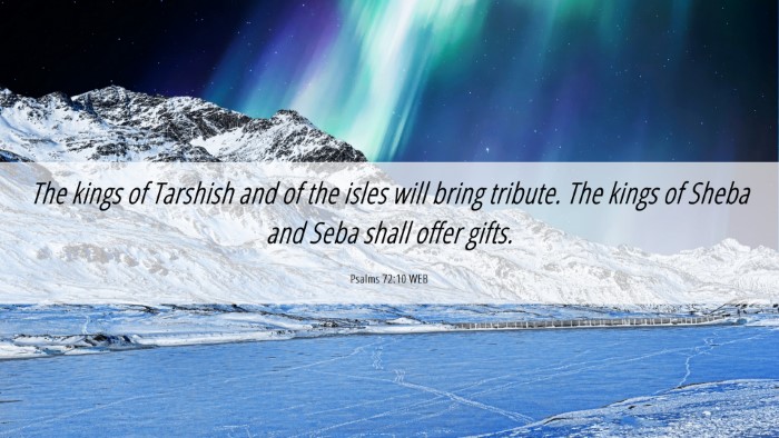 Picture 06 - Psalms 72:10 WEB Desktop Wallpaper - The kings of Tarshish and of the isles will bring - Desktop Bible Verse Wallpaper