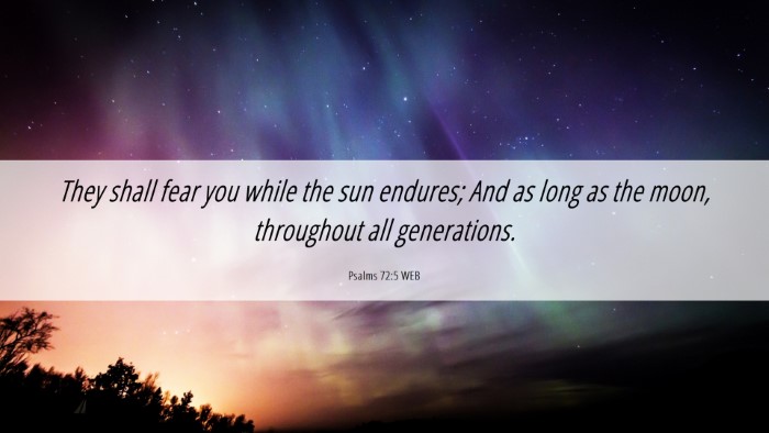 Picture 06 - Psalms 72:5 WEB Desktop Wallpaper - They shall fear you while the sun endures; And as - Desktop Bible Verse Wallpaper