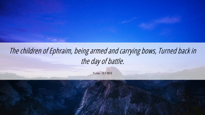 Picture 06 - Psalms 78:9 WEB Desktop Wallpaper - The children of Ephraim, being armed and carrying - Desktop Bible Verse Wallpaper