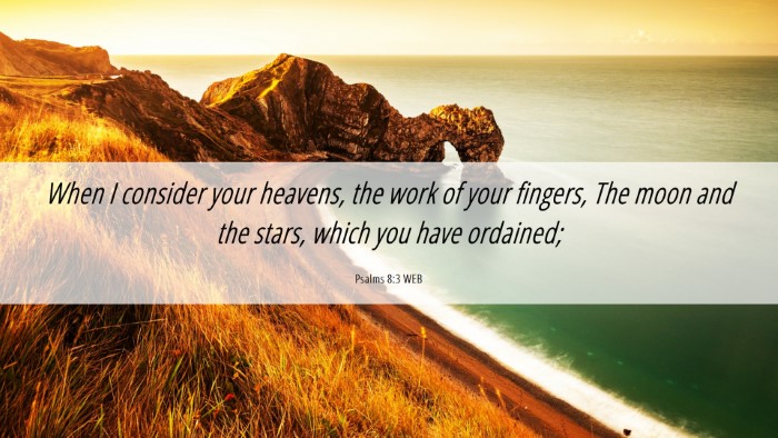 Picture 06 - Psalms 8:3 WEB Desktop Wallpaper - When I consider your heavens, the work of your - Desktop Bible Verse Wallpaper