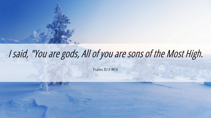 Picture 06 - Psalms 82:6 WEB Desktop Wallpaper - I said, 