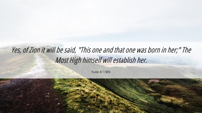 Picture 06 - Psalms 87:5 WEB Desktop Wallpaper - Yes, of Zion it will be said, 