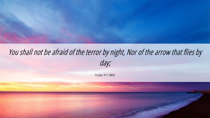 Picture 06 - Psalms 91:5 WEB Desktop Wallpaper - You shall not be afraid of the terror by night, - Desktop Bible Verse Wallpaper