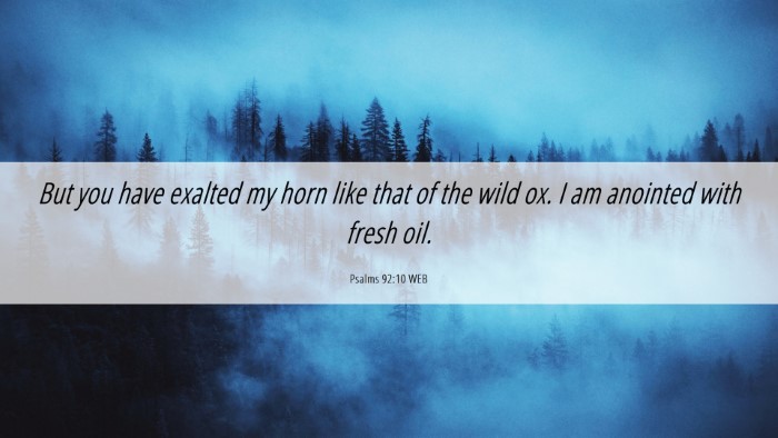 Picture 06 - Psalms 92:10 WEB Desktop Wallpaper - But you have exalted my horn like that of the - Desktop Bible Verse Wallpaper