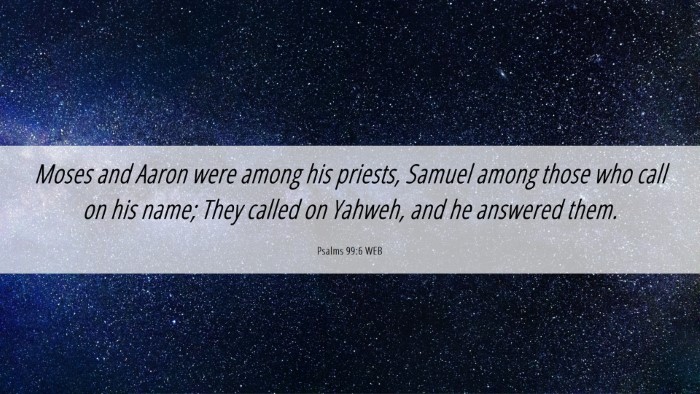 Picture 06 - Psalms 99:6 WEB Desktop Wallpaper - Moses and Aaron were among his priests, Samuel - Desktop Bible Verse Wallpaper