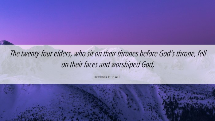 Picture 06 - Revelation 11:16 WEB Desktop Wallpaper - The twenty-four elders, who sit on their thrones - Desktop Bible Verse Wallpaper