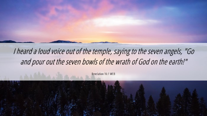 Picture 06 - Revelation 16:1 WEB Desktop Wallpaper - I heard a loud voice out of the temple, saying to - Desktop Bible Verse Wallpaper