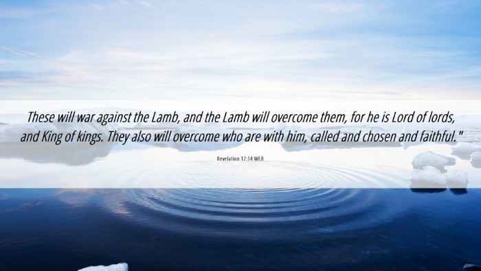 Picture 06 - Revelation 17:14 WEB Desktop Wallpaper - These will war against the Lamb, and the Lamb - Desktop Bible Verse Wallpaper