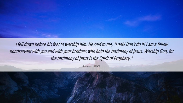 Picture 06 - Revelation 19:10 WEB Desktop Wallpaper - I fell down before his feet to worship him. He - Desktop Bible Verse Wallpaper