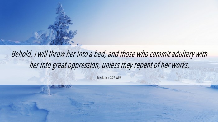Picture 06 - Revelation 2:22 WEB Desktop Wallpaper - Behold, I will throw her into a bed, and those - Desktop Bible Verse Wallpaper