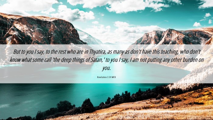 Picture 06 - Revelation 2:24 WEB Desktop Wallpaper - But to you I say, to the rest who are in - Desktop Bible Verse Wallpaper