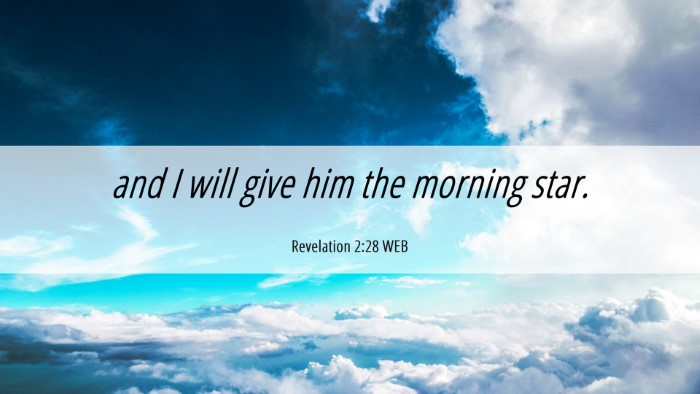 Picture 06 - Revelation 2:28 WEB Desktop Wallpaper - and I will give him the morning - Desktop Bible Verse Wallpaper