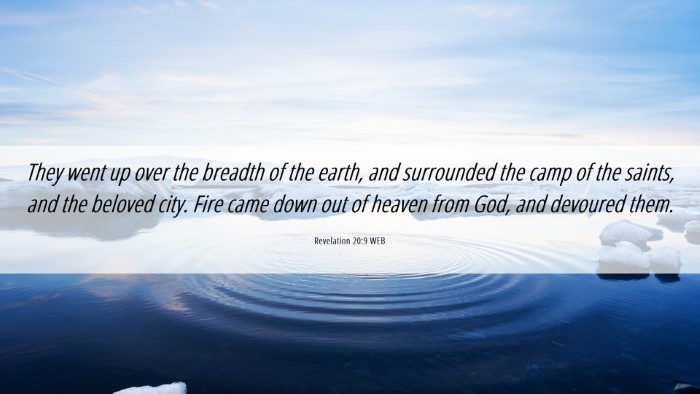 Picture 06 - Revelation 20:9 WEB Desktop Wallpaper - They went up over the breadth of the earth, and - Desktop Bible Verse Wallpaper