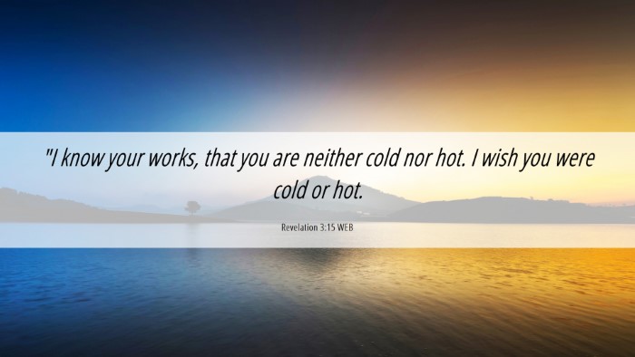 Picture 06 - Revelation 3:15 WEB Desktop Wallpaper - 
