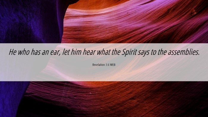 Picture 06 - Revelation 3:6 WEB Desktop Wallpaper - He who has an ear, let him hear what the Spirit - Desktop Bible Verse Wallpaper