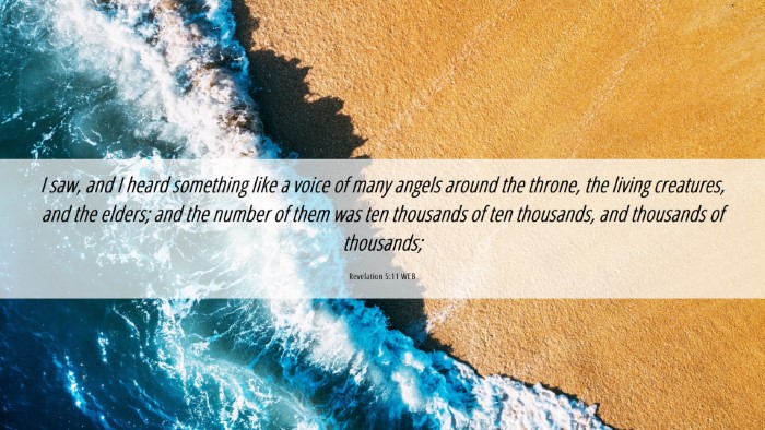Picture 06 - Revelation 5:11 WEB Desktop Wallpaper - I saw, and I heard something like a voice of many - Desktop Bible Verse Wallpaper