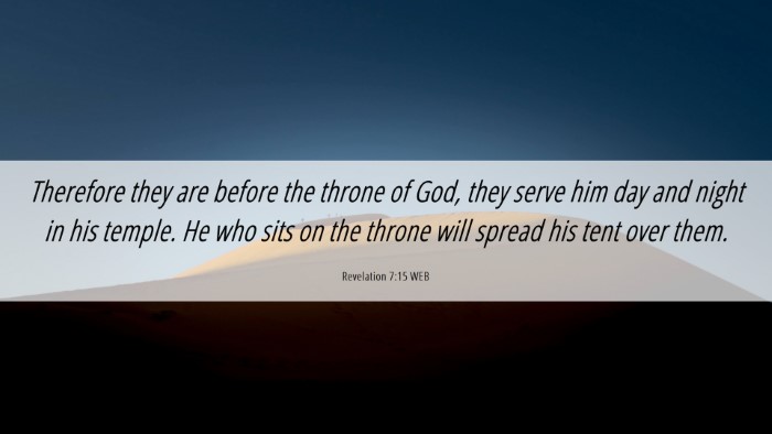 Picture 06 - Revelation 7:15 WEB Desktop Wallpaper - Therefore they are before the throne of God, they - Desktop Bible Verse Wallpaper