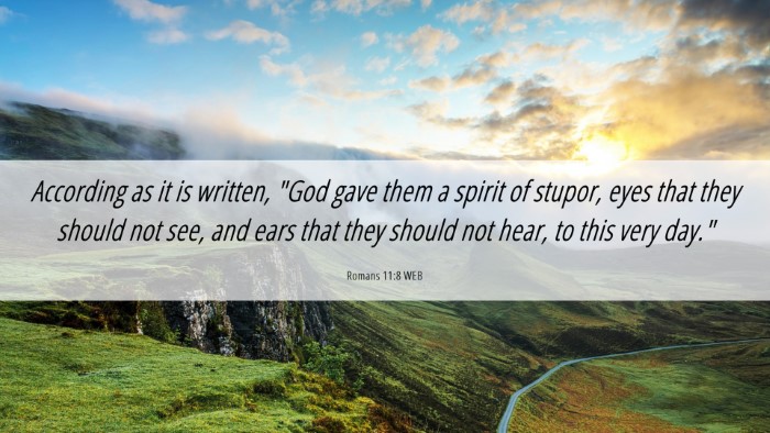 Picture 06 - Romans 11:8 WEB Desktop Wallpaper - According as it is written, 