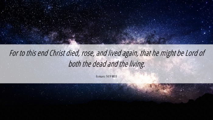 Picture 06 - Romans 14:9 WEB Desktop Wallpaper - For to this end Christ died, rose, and lived - Desktop Bible Verse Wallpaper