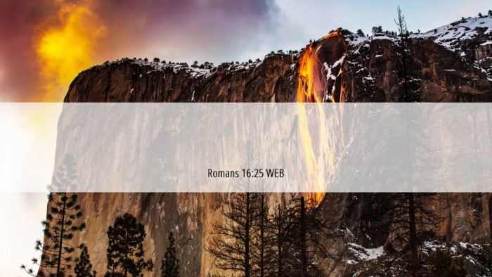 Picture 06 - Romans 16:25 WEB Desktop Wallpaper -  - Desktop Bible Verse Wallpaper