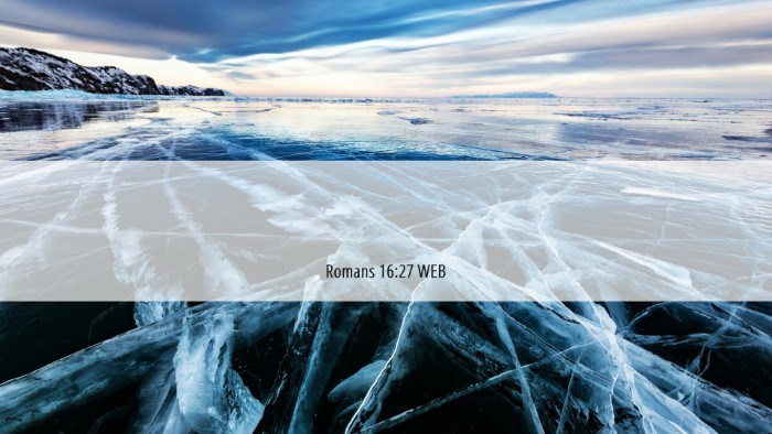 Picture 06 - Romans 16:27 WEB Desktop Wallpaper -  - Desktop Bible Verse Wallpaper
