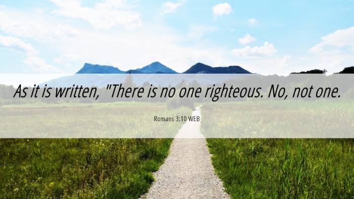 Picture 06 - Romans 3:10 WEB Desktop Wallpaper - As it is written, 