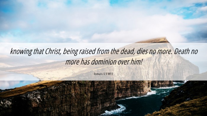 Picture 06 - Romans 6:9 WEB Desktop Wallpaper - knowing that Christ, being raised from the dead, - Desktop Bible Verse Wallpaper
