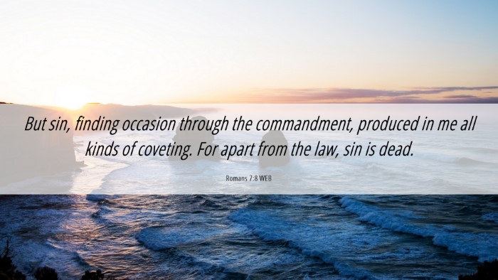 Picture 06 - Romans 7:8 WEB Desktop Wallpaper - But sin, finding occasion through the - Desktop Bible Verse Wallpaper