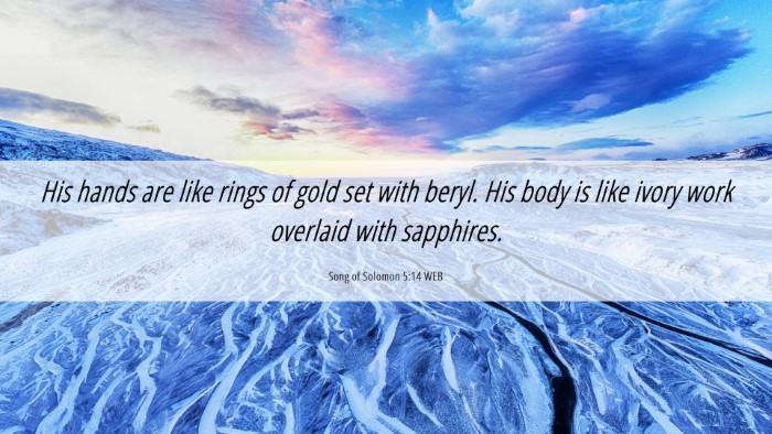 Picture 06 - Song of Solomon 5:14 WEB Desktop Wallpaper - His hands are like rings of gold set with beryl. - Desktop Bible Verse Wallpaper