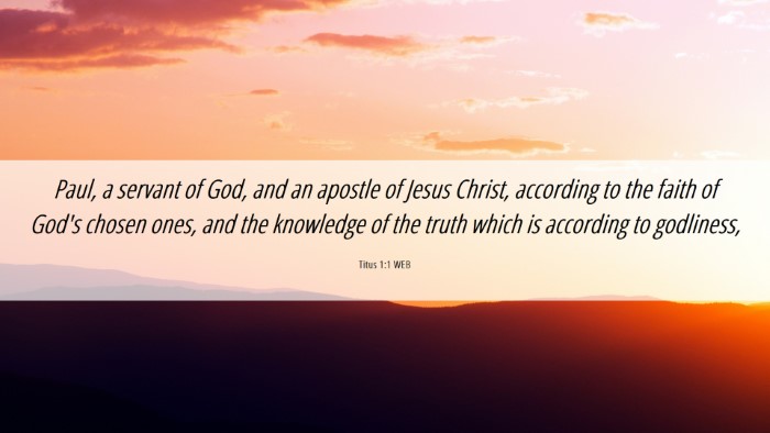 Picture 06 - Titus 1:1 WEB Desktop Wallpaper - Paul, a servant of God, and an apostle of Jesus - Desktop Bible Verse Wallpaper