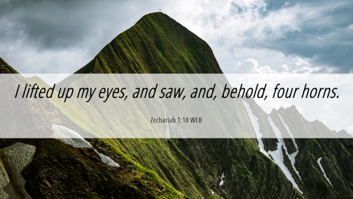 Picture 06 - Zechariah 1:18 WEB Desktop Wallpaper - I lifted up my eyes, and saw, and, behold, four - Desktop Bible Verse Wallpaper