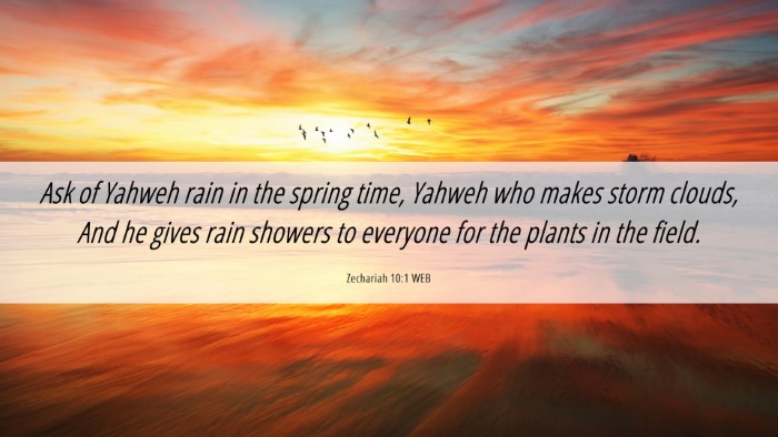 Picture 06 - Zechariah 10:1 WEB Desktop Wallpaper - Ask of Yahweh rain in the spring time, Yahweh who - Desktop Bible Verse Wallpaper
