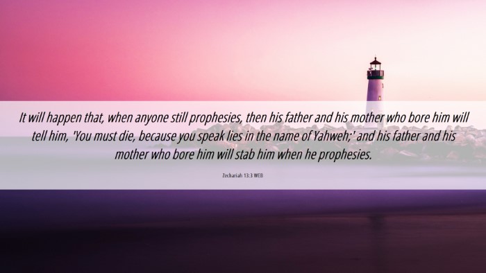 Picture 06 - Zechariah 13:3 WEB Desktop Wallpaper - It will happen that, when anyone still - Desktop Bible Verse Wallpaper