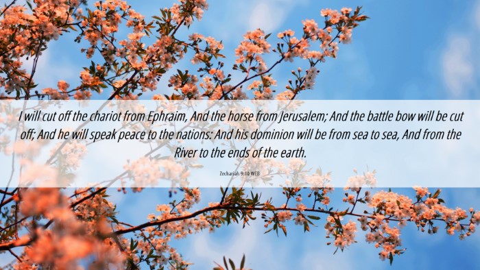 Picture 06 - Zechariah 9:10 WEB Desktop Wallpaper - I will cut off the chariot from Ephraim, And the - Desktop Bible Verse Wallpaper