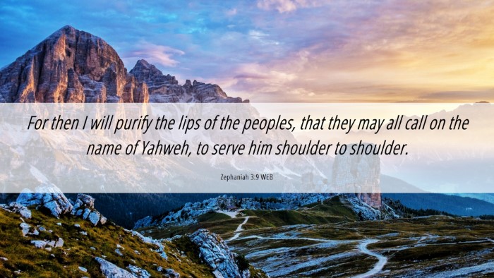 Picture 06 - Zephaniah 3:9 WEB Desktop Wallpaper - For then I will purify the lips of the peoples, - Desktop Bible Verse Wallpaper