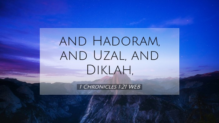 Picture 07 - 1 Chronicles 1:21 WEB Desktop Wallpaper - and Hadoram, and Uzal, and - Desktop Bible Verse Wallpaper