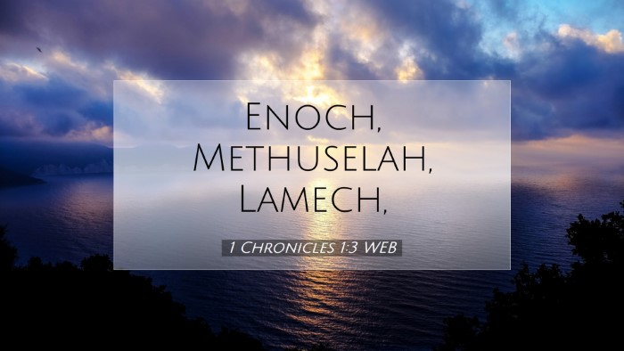 Picture 07 - 1 Chronicles 1:3 WEB Desktop Wallpaper - Enoch, Methuselah, - Desktop Bible Verse Wallpaper