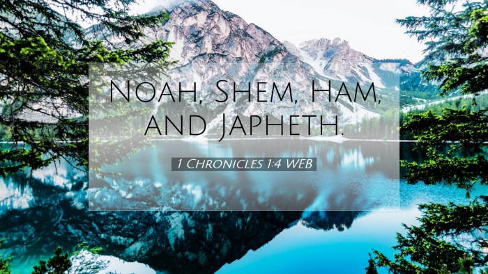 Picture 07 - 1 Chronicles 1:4 WEB Desktop Wallpaper - Noah, Shem, Ham, and - Desktop Bible Verse Wallpaper