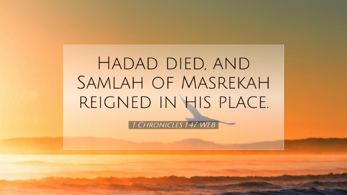 Picture 07 - 1 Chronicles 1:47 WEB Desktop Wallpaper - Hadad died, and Samlah of Masrekah reigned in his - Desktop Bible Verse Wallpaper