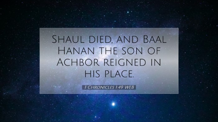 Picture 07 - 1 Chronicles 1:49 WEB Desktop Wallpaper - Shaul died, and Baal Hanan the son of Achbor - Desktop Bible Verse Wallpaper