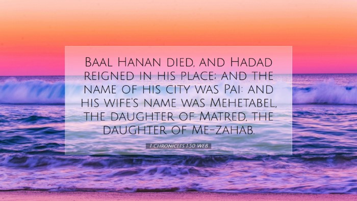 Picture 07 - 1 Chronicles 1:50 WEB Desktop Wallpaper - Baal Hanan died, and Hadad reigned in his place; - Desktop Bible Verse Wallpaper